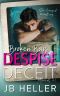 [Broken Boys 03] • Broken Boys Despise Deceit · A Second Chance Romance